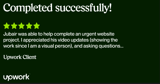 Upwork review: Jubair was able to help complete an urgent website project. I appreciated his video updates.